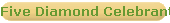 Five Diamond Celebrants