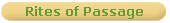 Rites of Passage